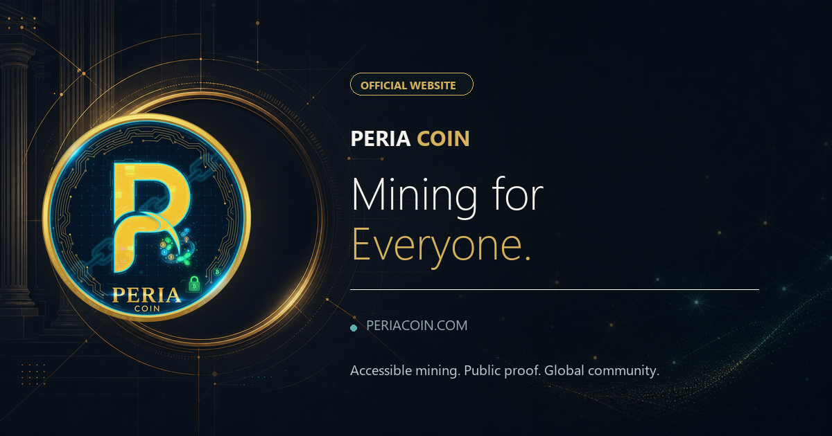 PeriaCoin — Mining for Everyone.